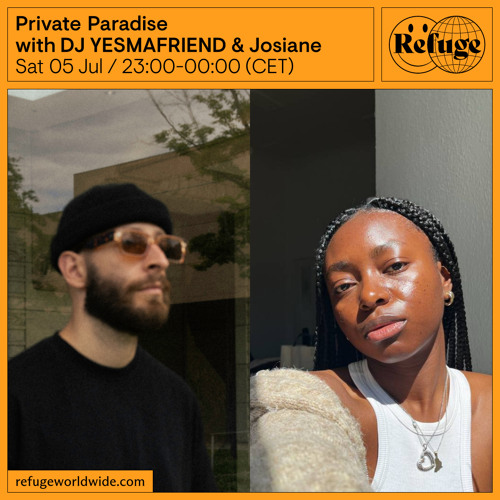 Private Paradise  - DJ YESMAFRIEND & Josiane   - 05 Jul 2025