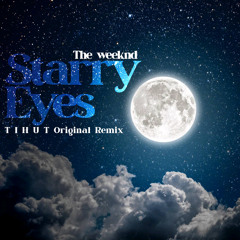 STARRY EYES remix by T I H U T