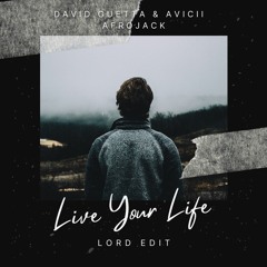Avicii, David Guetta, Afrojack - Live Your Life feat. Ne-Yo (Lord Edit) [FLP]