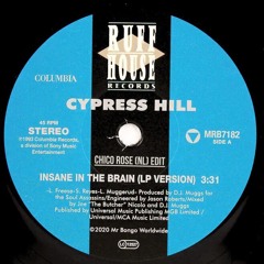 Cypress Hill - Insane In The Brain (Chico Rose (NL) Edit)
