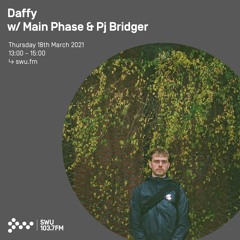 Daffy w/ Main Phase & Pj Bridger - 18th MAR 21
