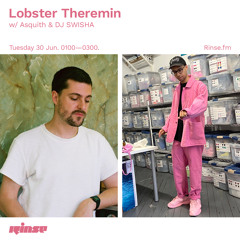 Lobster Theremin w/ Asquith & DJ SWISHA - 30 June 2020