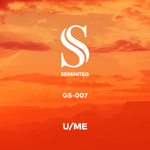 The Sereniteq Guest Session #007 by U/ME