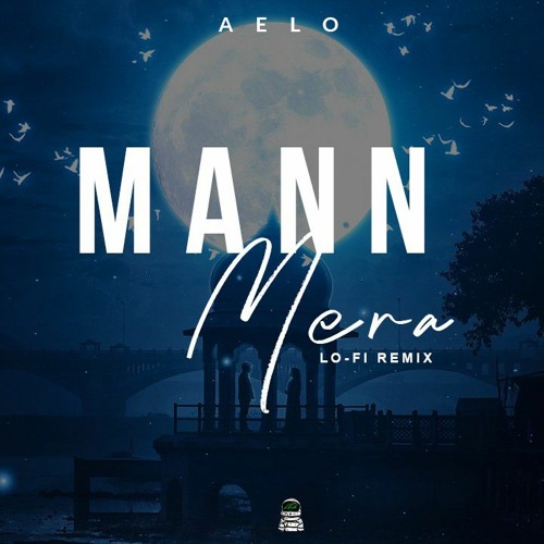Mann Mera Lofi Remix