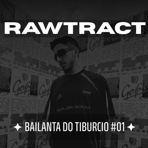 RAWTRACT @ Bailanta do Tiburcio #01