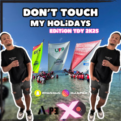 Don't touch my Holidays Edition TDY 2k25