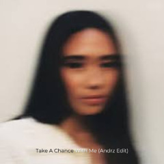Take A Chance With Me (Andrz Edit)