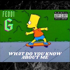 What Do You Know About Me (prod. karattt)