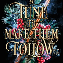[GET] EPUB 📜 A Tune to Make Them Follow (The Severed Realms) by  T.A. Lawrence [PDF