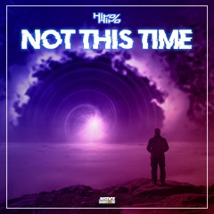 HiroHiro - Not This Time ⚠️OUT NOW⚠️