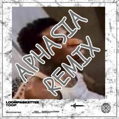 Loompaskette - Toop (Aphasia Remix)
