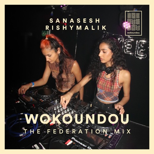 the federation mix 51 - sanasesh & rishymalik