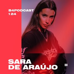 SARA DE ARAÚJO. B4Podcast 124