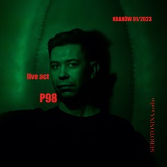 P98 live act /// SEROTONINA.