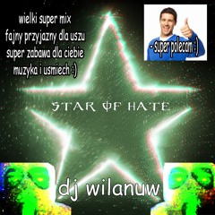 DJ WILANÓW: "THE STAR OF HATE" HDD (D:) 300 GB | MINI MIX 2022