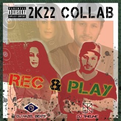 DJ Hazel Beats X DJ TimeLine - 2K22 Collab REC & PLAY