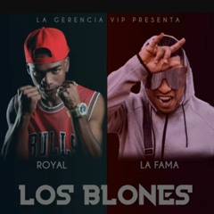 Royal La Ruleta x La Fama -Los Blones