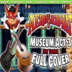 Aero The Acrobat - Museum 3 Guitar Cover