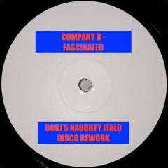 Premiere : Company B - Fascinated (BODJ's Naughty Italo Disco Rework) (Bandcamp exclusive)