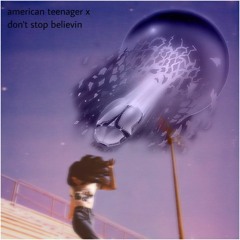 american teenager (ethel cain) x don't stop believin (journey)