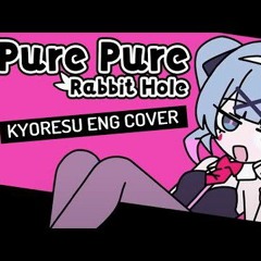 kyOresu - Pure Pure Rabbit Hole English-cover