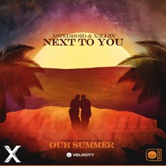 Astedroid & X3ll3n - Next to You [Velocity Release]
