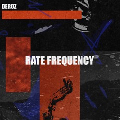 DEROZ - Rate Frequency (Radio Edit)