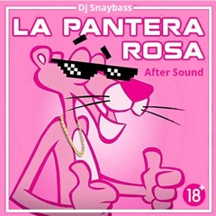 La Pantera Rosa #1- 🔥 The Beginning 👌  / After Party Sound