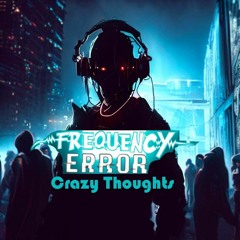 Crazy Thoughts
