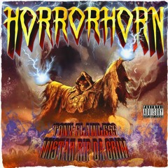 TONY FLAWLESS - HORRORHORN (PROD. BY MISTAH RIP DA GRIM)