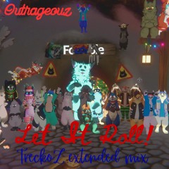 Outrageouz - Let It Roll! extended mix