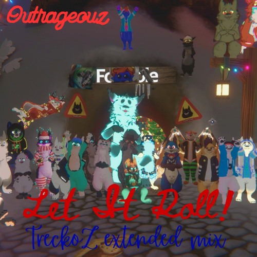 Outrageouz - Let It Roll! extended mix