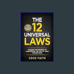 ebook read [pdf] ❤ The 12 Universal Laws: Unleash the Secrets to Manifesting the Life of your Drea