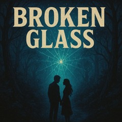 Broken Glass