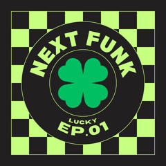 NEXT FUNK Ep.01
