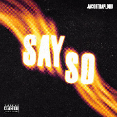 SAY SO