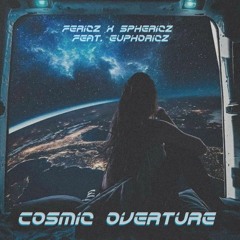 Fericz X Sphericz Feat. Euphoricz - Cosmic Overture