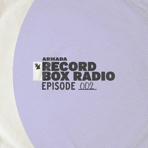 Armada Record Box Radio - Episode 002