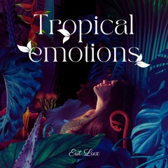 Tropical Emotions [Promo Mix]