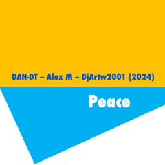 Peace - DAN-DT - Alex M - DjArtw2001