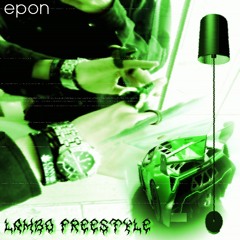 epon - lambo freestyle (prod. epon)