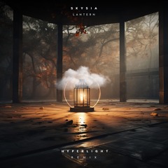 Skysia - Lantern - (HYPERLIGHT Remix)