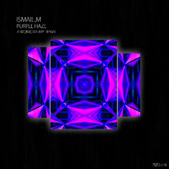 PREMIERE: ISMAIL.M - Purple Haze (Antonio Farhy Extended Mix) [ Polyptych Noir ]