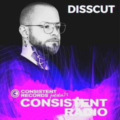 Consistent Radio feat. DISSCUT (Week 40 - 2023 1st hour)
