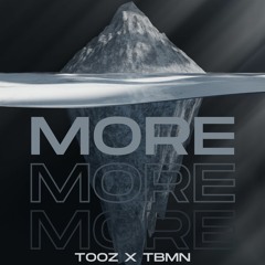 More (Techno Remix) [w/ TBMN]