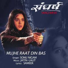 Mujhe Raat Din Bas (Sonu Nigam) Cover