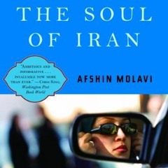 [VIEW] EPUB 🖊️ The Soul of Iran: A Nation's Struggle for Freedom by  Afshin Molavi E