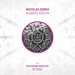 Nicolas Soria - Always South (St.Ego Remix)
