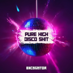 Pure High Disco Shit (Excavator Bootleg Mash) - Zany
