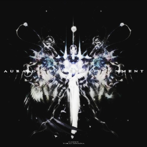 AURA OF OLD ENLIGHTENMENT (w/ GAIZEN)